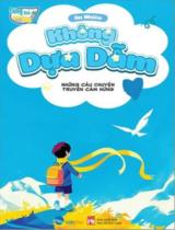 Những câu chuyện truyền cảm hứng - Không dựa dẫm / An Nhiên