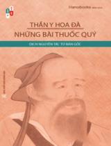 Thần y Hoa Đà - Những bài thuốc quý / Hanoibooks biên dịch